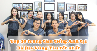Top 10 trung tam tieng Anh tai Ba Ria Vung Tau tot nhat